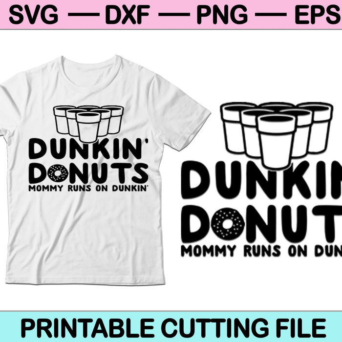 Dunkin donuts mamá corre en café dunkin SVG cortando archivos imprimibles  Dunkin donuts mamá corre en café dunkin SVG cortando archivos imprimibles