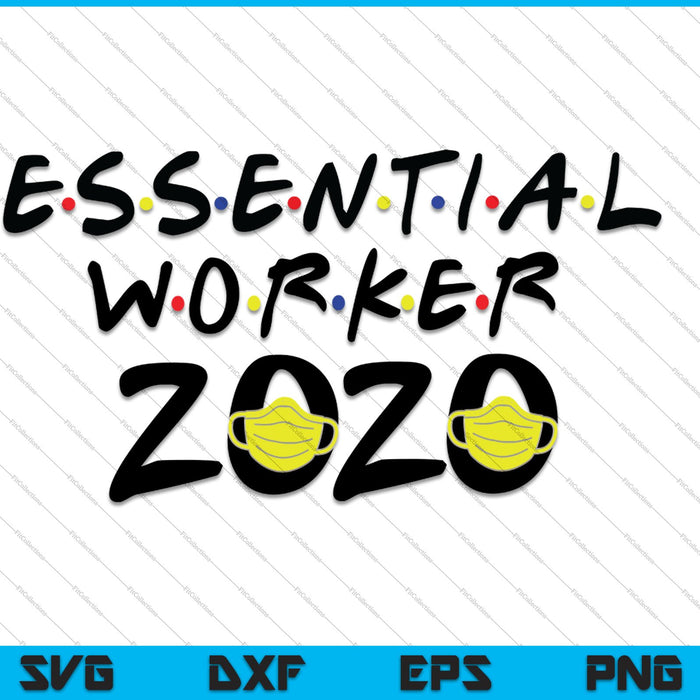 Essential Worker 2020 SVG PNG Cutting Printable Files Essential Worker 2020 SVG PNG Cutting Printable Files