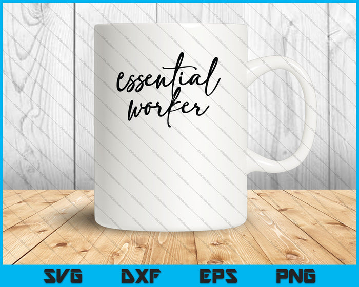 Essential Worker SVG PNG Cutting Printable Files Essential Worker SVG PNG Cutting Printable Files