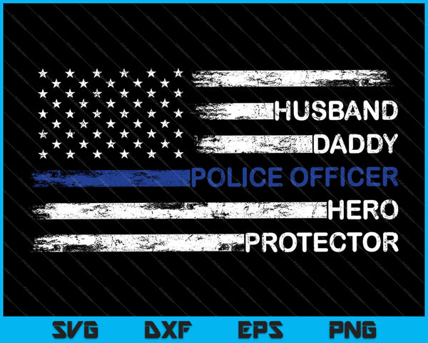 Husband Daddy Police Officer Hero Protector SVG PNG Cutting Printable Files
