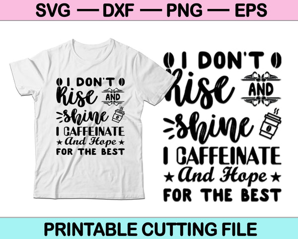 I Don't Rise and Shine SVG PNG Cutting Printable Files