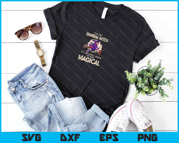I'm the grandma witch it’s like normal magical Halloween Svg Cutting Printable Files I'm the grandma witch it’s like normal magical Halloween Svg Cutting Printable Files
