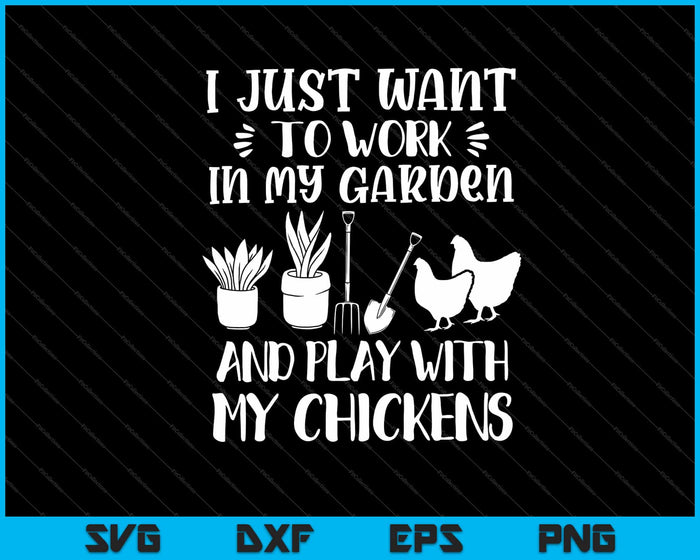 sólo quiero trabajar en mi jardín y jugar con mis gallinas Svg Cortando Archivos Imprimibles sólo quiero trabajar en mi jardín y jugar con mis gallinas Svg Cortando Archivos Imprimibles