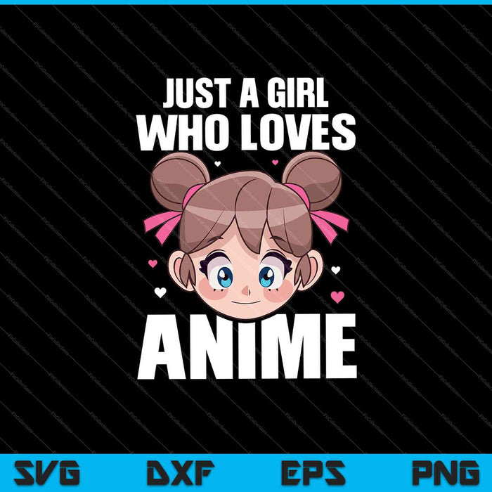 Just A Girl Who Loves Anime SVG PNG Cutting Printable Files Just A Girl Who Loves Anime SVG PNG Cutting Printable Files