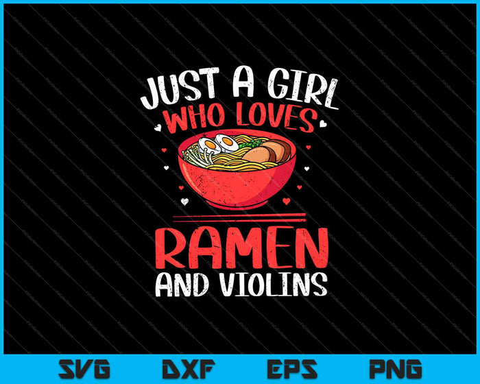 Just A Girl Who Loves Ramen And Violins SVG PNG Cutting Printable Files Just A Girl Who Loves Ramen And Violins SVG PNG Cutting Printable Files