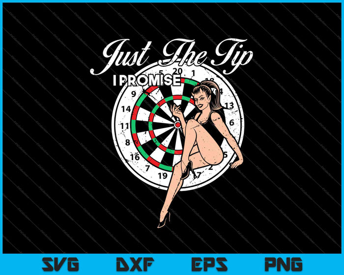 Just The Tip I Promise SVG PNG Cutting Printable Files Just The Tip I Promise SVG PNG Cutting Printable Files
