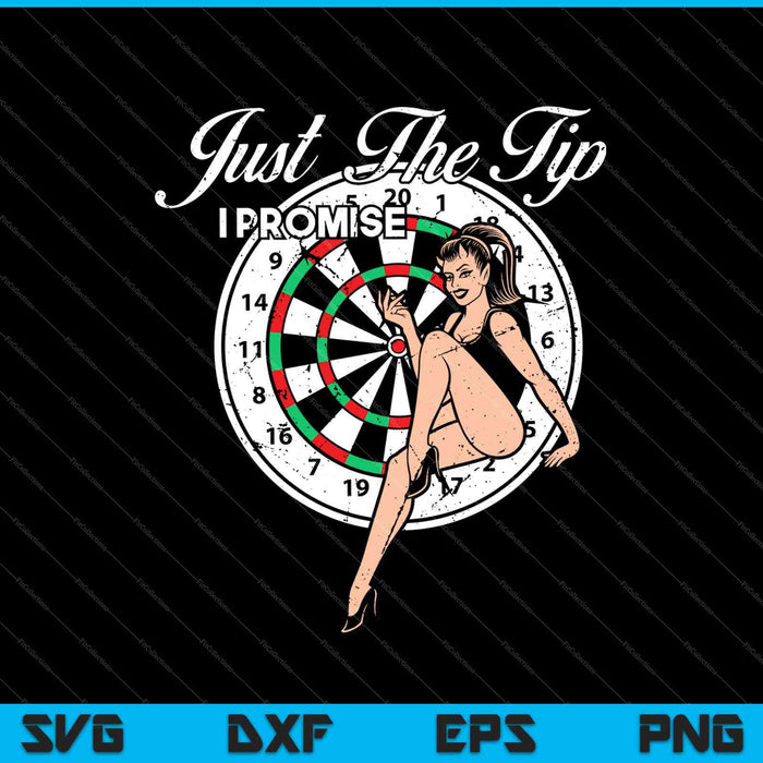 Just The Tip I Promise SVG PNG Cutting Printable Files Just The Tip I Promise SVG PNG Cutting Printable Files