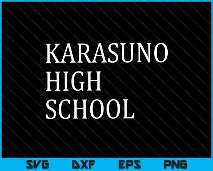 Karasuno High School SVG PNG Cutting Printable Files Karasuno High School SVG PNG Cutting Printable Files