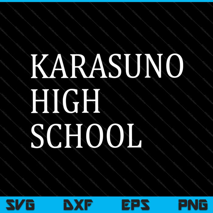 Karasuno High School SVG PNG Cutting Printable Files Karasuno High School SVG PNG Cutting Printable Files