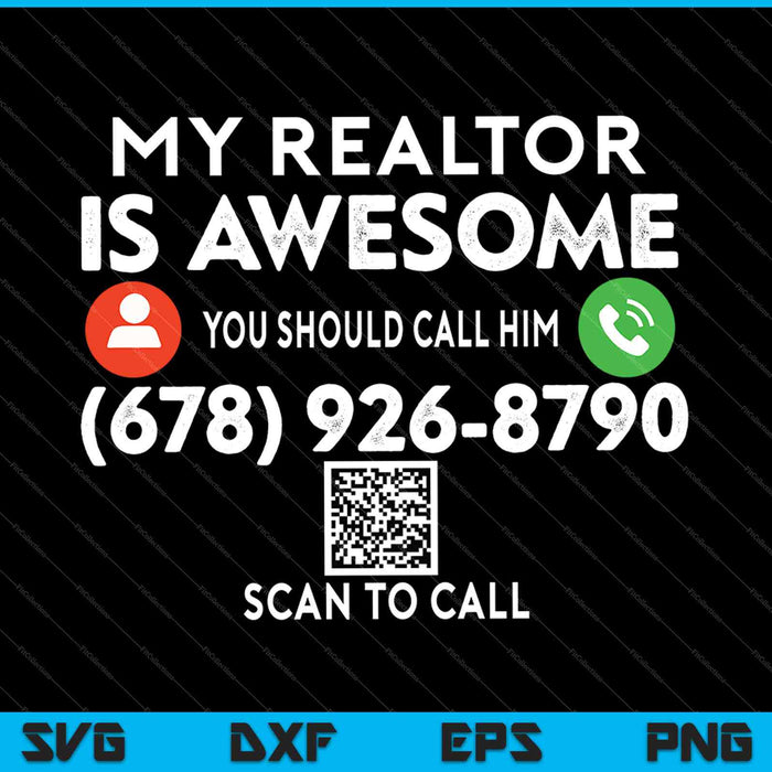My Realtor Is Awesome You Should Call Him SVG PNG Cutting Printable Files My Realtor Is Awesome You Should Call Him SVG PNG Cutting Printable Files