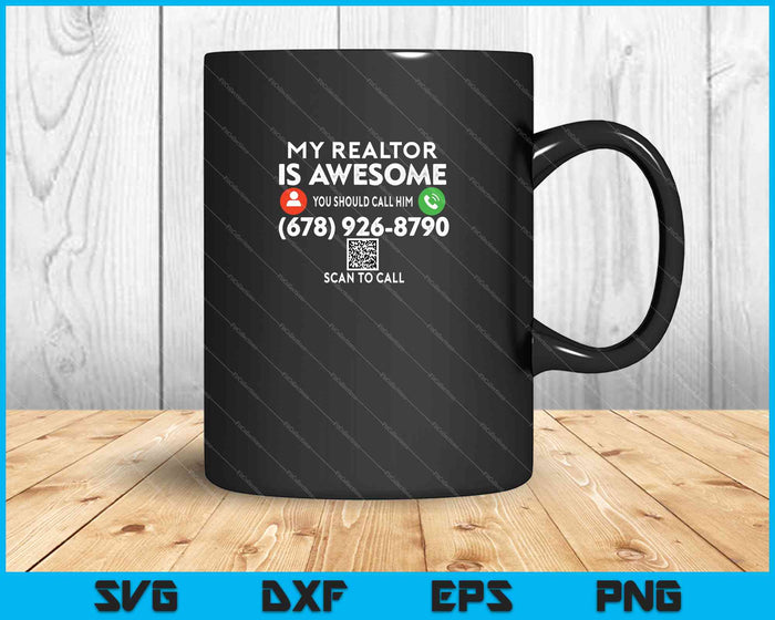 My Realtor Is Awesome You Should Call Him SVG PNG Cutting Printable Files My Realtor Is Awesome You Should Call Him SVG PNG Cutting Printable Files