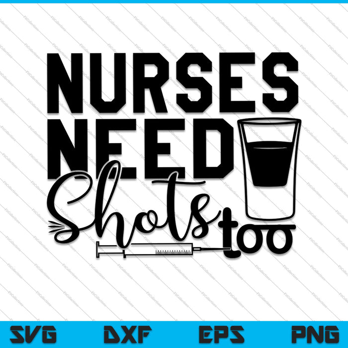 Funny Mom Nurses Need Shots Too SVG PNG Cutting Printable Files Funny Mom Nurses Need Shots Too SVG PNG Cutting Printable Files
