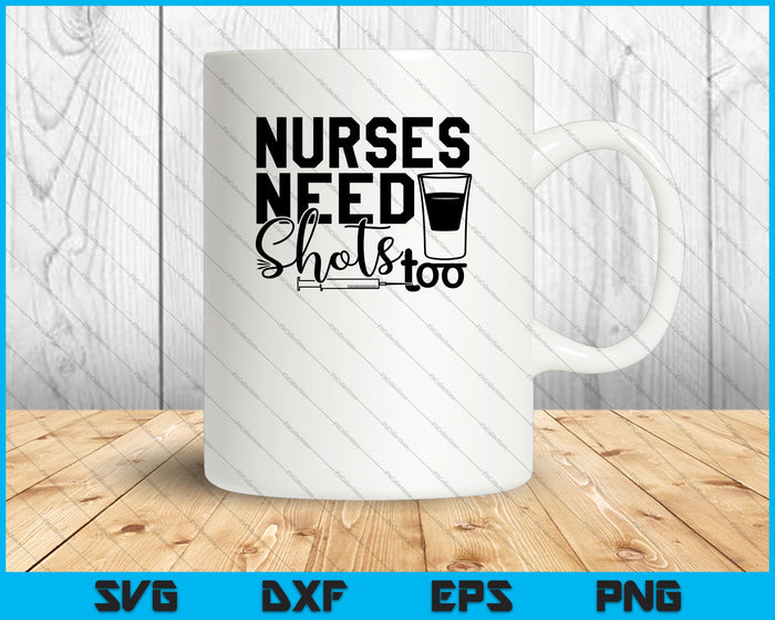 Funny Mom Nurses Need Shots Too SVG PNG Cutting Printable Files Funny Mom Nurses Need Shots Too SVG PNG Cutting Printable Files