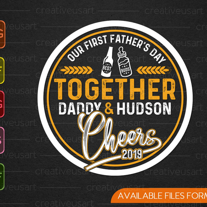 Onze eerste Vaderdag beste toppen samen Daddy & Hudson Cheers SVG PNG snijden afdrukbare bestanden Onze eerste Vaderdag beste toppen samen Daddy & Hudson Cheers SVG PNG snijden afdrukbare bestanden