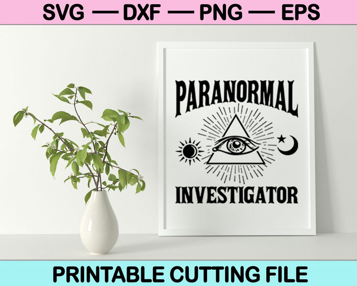 Paranormal Investigator SVG PNG Digital Cutting Files Paranormal Investigator SVG PNG Digital Cutting Files