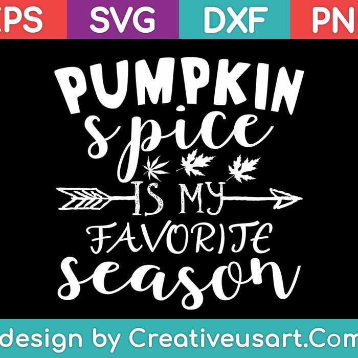 Pumpkin Spice Is My Favorite Season SVG PNG Cutting Printable Files Pumpkin Spice Is My Favorite Season SVG PNG Cutting Printable Files