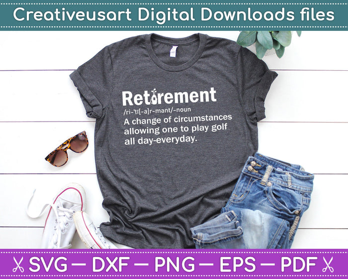 Funny Retirement Meaning SVG PNG Cutting Printable Files Funny Retirement Meaning SVG PNG Cutting Printable Files