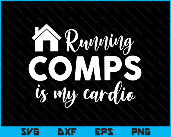 Running Comps Is My Cardio SVG PNG Cutting Printable Files