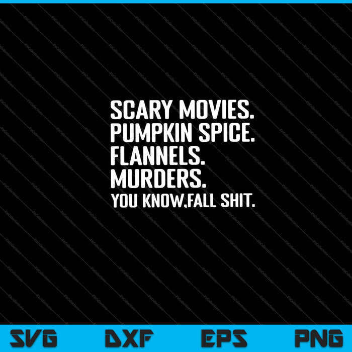 Scary Movies Pumpkin Spice Flannel Murder Halloween Svg Cutting Printable Files Scary Movies Pumpkin Spice Flannel Murder Halloween Svg Cutting Printable Files