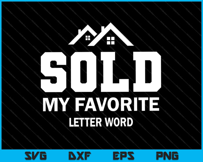 Sold My Favorite 4 Letter Word SVG PNG Cutting Printable Files Sold My Favorite 4 Letter Word SVG PNG Cutting Printable Files