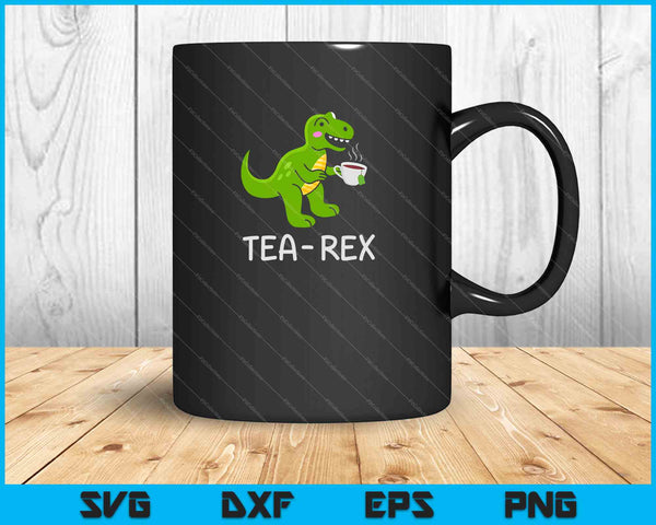 Tea- Rex SVG PNG Cutting Printable Files