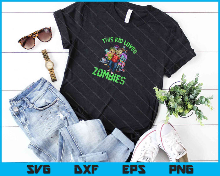 This Kid Loves Zombies SVG PNG Cutting Printable Files This Kid Loves Zombies SVG PNG Cutting Printable Files