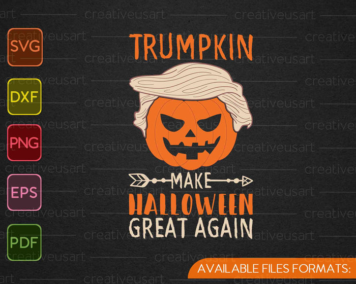 Trumpkin Make Halloween Great Again SVG PNG Cutting Printable Files Trumpkin Make Halloween Great Again SVG PNG Cutting Printable Files