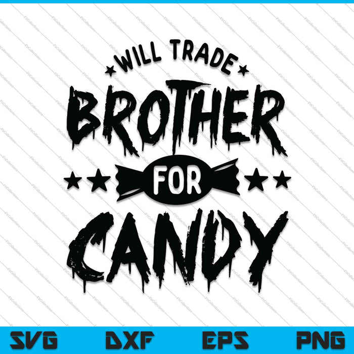 Zal broer ruilen voor Candy SVG PNG snijden afdrukbare bestanden Zal broer ruilen voor Candy SVG PNG snijden afdrukbare bestanden