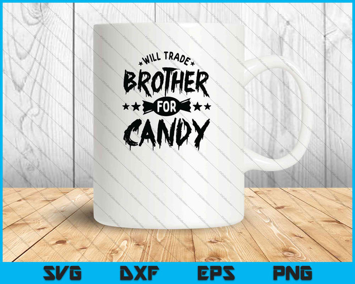 Zal broer ruilen voor Candy SVG PNG snijden afdrukbare bestanden Zal broer ruilen voor Candy SVG PNG snijden afdrukbare bestanden