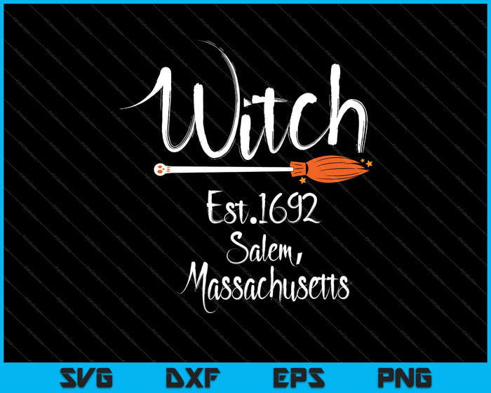 Witch Est. 1692 Salem, MA, Halloween SVG PNG Cutting Printable Files Witch Est. 1692 Salem, MA, Halloween SVG PNG Cutting Printable Files