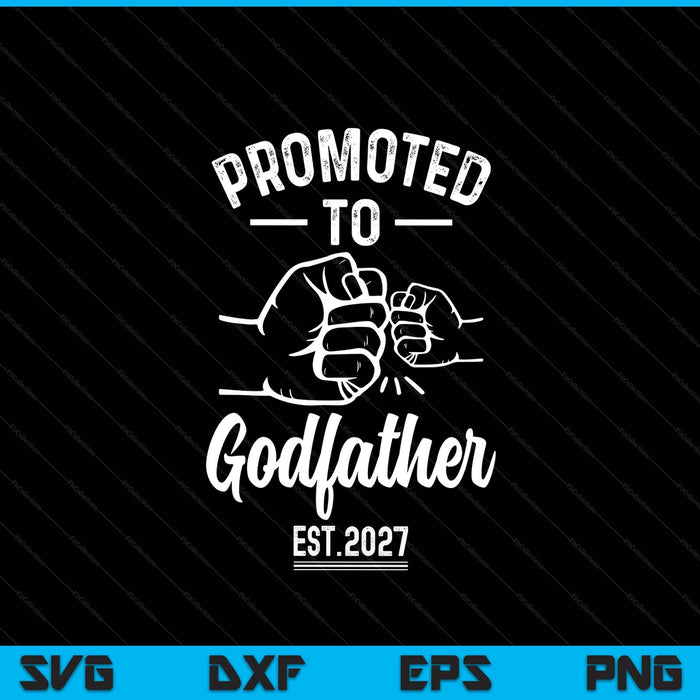 00 promoted to godfather 2027 present for first time new godfather SVG cut file