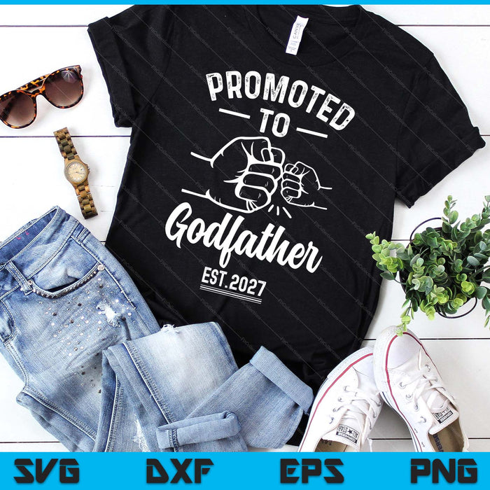 00 Promoted to Godfather 2027 Present For First Time New Godfather SVG PNG Digital Printable Files