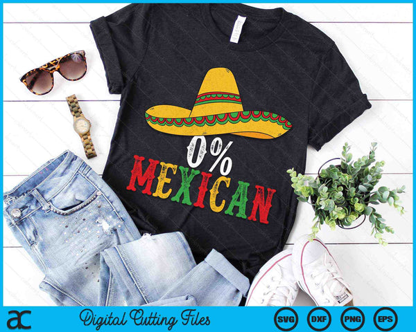 0% Mexican Cinco De Mayo Fiesta Sombrero SVG PNG Digital Cutting Files