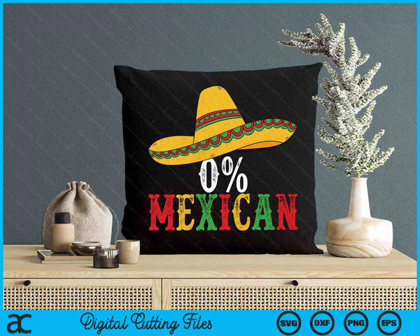 0% Mexican Cinco De Mayo Fiesta Sombrero SVG PNG Digital Cutting Files