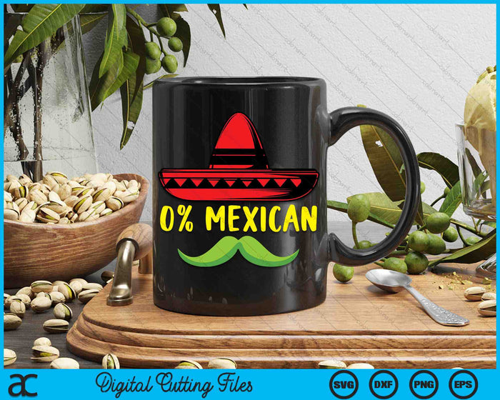 0% Mexican Funny Sombrero Face Mustache Cinco De Mayo SVG PNG Digital Printable Files