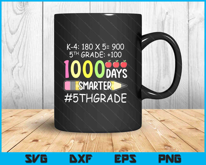 1000 Days Smarter Fifth 5th Grade Teacher Student School SVG PNG Digital Printable Files