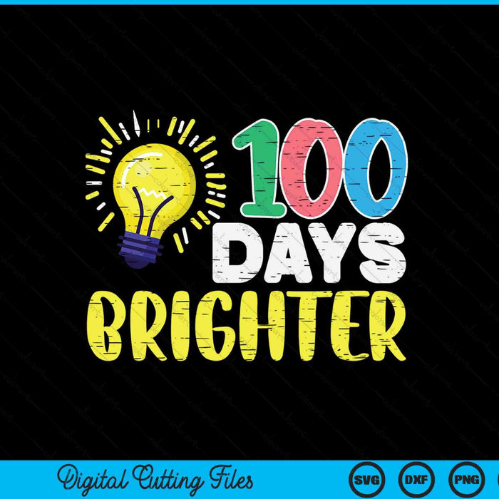 100 Days Brighter Light Bulb 100th Day School Smarter Kids SVG PNG Digital Printable Files