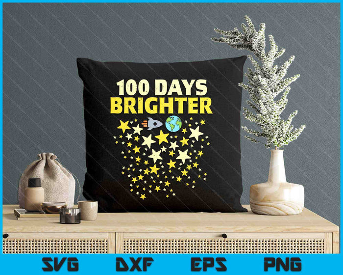 100 Days Brighter Shirt 100th Day Of School Stars Rocket SVG PNG Digital Printable Files