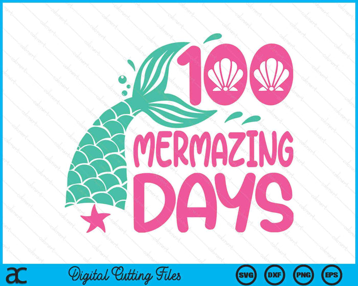 100 Days Of School 100 Mermazing Days Of School Mermaid SVG PNG Digital Printable Files