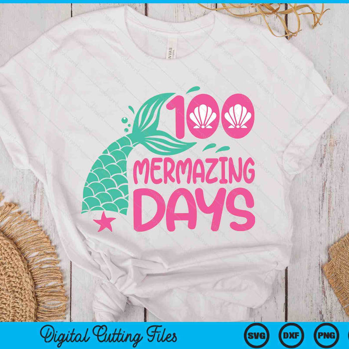 100 Days Of School 100 Mermazing Days Of School Mermaid SVG PNG Digital Printable Files