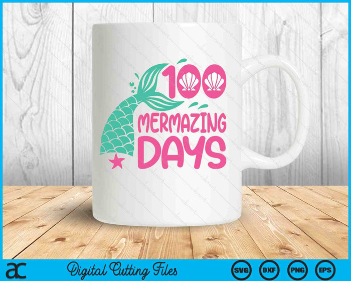 100 Days Of School 100 Mermazing Days Of School Mermaid SVG PNG Digital Printable Files