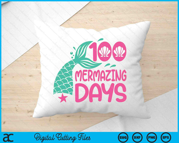 100 Days Of School 100 Mermazing Days Of School Mermaid SVG PNG Digital Printable Files