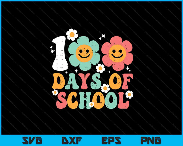 100 Days Of School Flowers Cute 100th Day Girls Kids Toddler SVG PNG Digital Printable Files