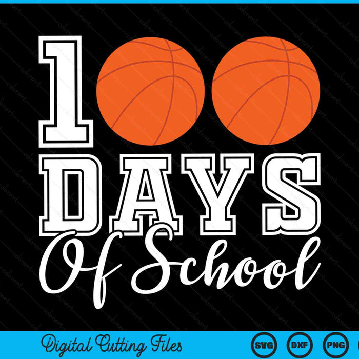 100 dagen school voor 100e dag basketbal student of leraar SVG PNG digitale snijbestanden