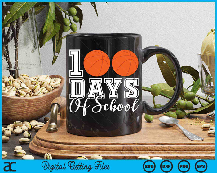 100 Days Of School For 100th Day Basketball Student Or Teacher SVG PNG Digital Cutting Files