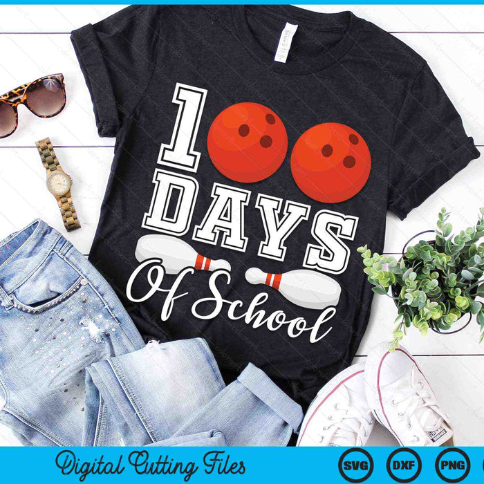 100 Days Of School For 100th Day Bowling Ball Student Or Teacher SVG PNG Digital Cutting Files