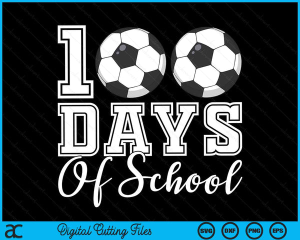 100 dagen school voor 100e dag voetbalstudent of leraar SVG PNG digitale snijbestanden