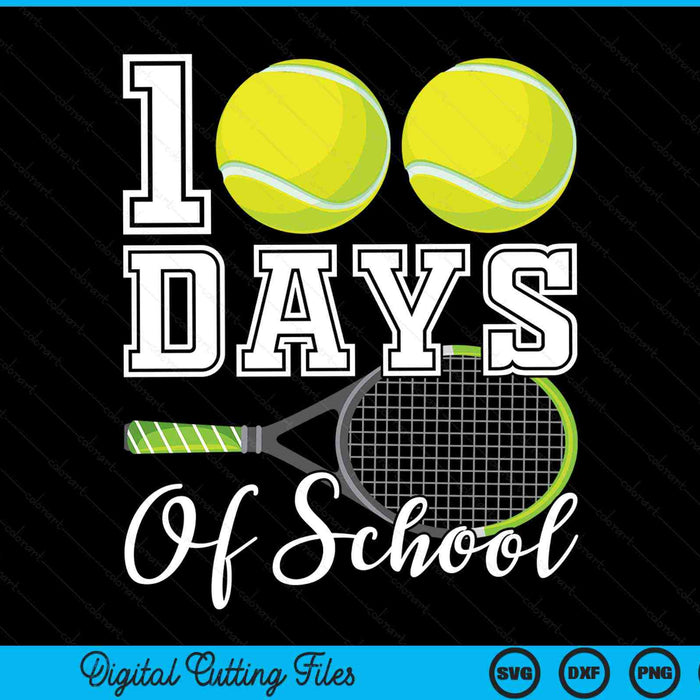 100 days of school for 100th day tennis student or teacher SVG cut file
