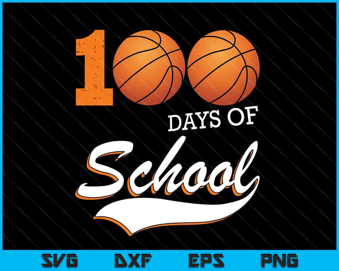 100 Days Of School Sports Game Basketball Player SVG PNG Digital Cutting Files