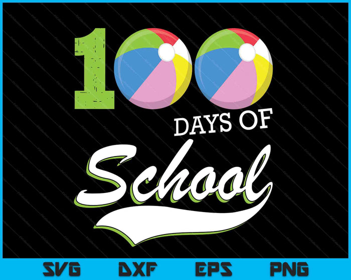 100 Days Of School Sports Game Beach Ball Player SVG PNG Digital Cutting Files